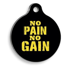 No Pain No Gain Yuvarlak Kedi ve Köpek Künyesi Large 3,8 cm