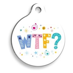 WTF? Yuvarlak Şekilli Kedi ve Köpek Künyesi Small 2,1 x 3,1 cm