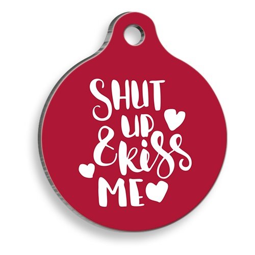 Shut Up And Kiss Me Yuvarlak Şekilli Kedi ve Köpek Künyesi XLarge 3,3 x 5 cm