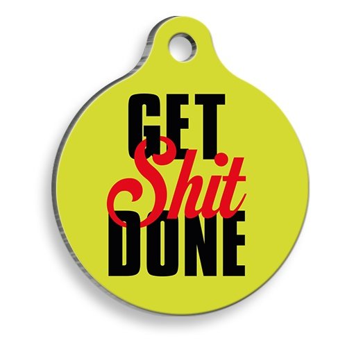 Get Shit Done Yuvarlak Şekilli Kedi ve Köpek Künyesi Small 2,1 x 3,1 cm