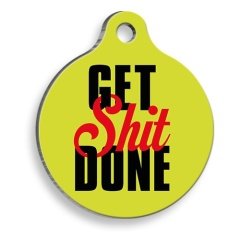 Get Shit Done Yuvarlak Şekilli Kedi ve Köpek Künyesi Medium 2,6 x 3,8 cm