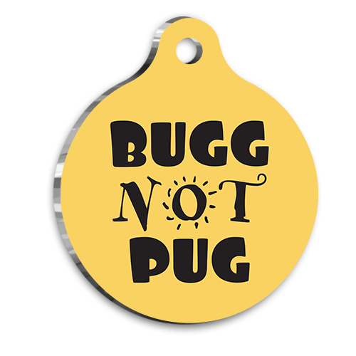 Bugg Not Pug Pet Tag Small 2,1 x 3,1 cm